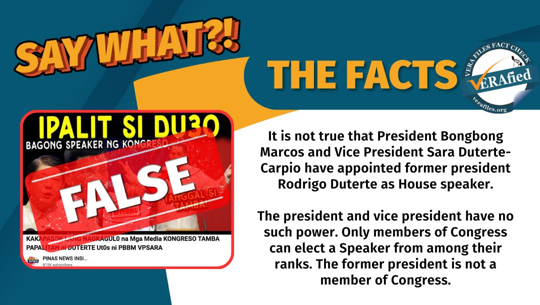 VERA FILES FACT CHECK: Marcos, Sara did NOT appoint Rodrigo Duterte as House speaker