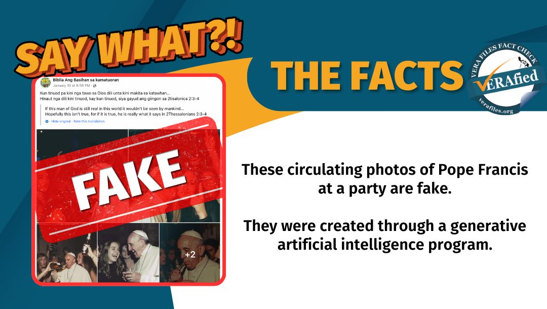 VERA FILES FACT CHECK: Circulating photos of Pope Francis partying are FAKE, AI-generated