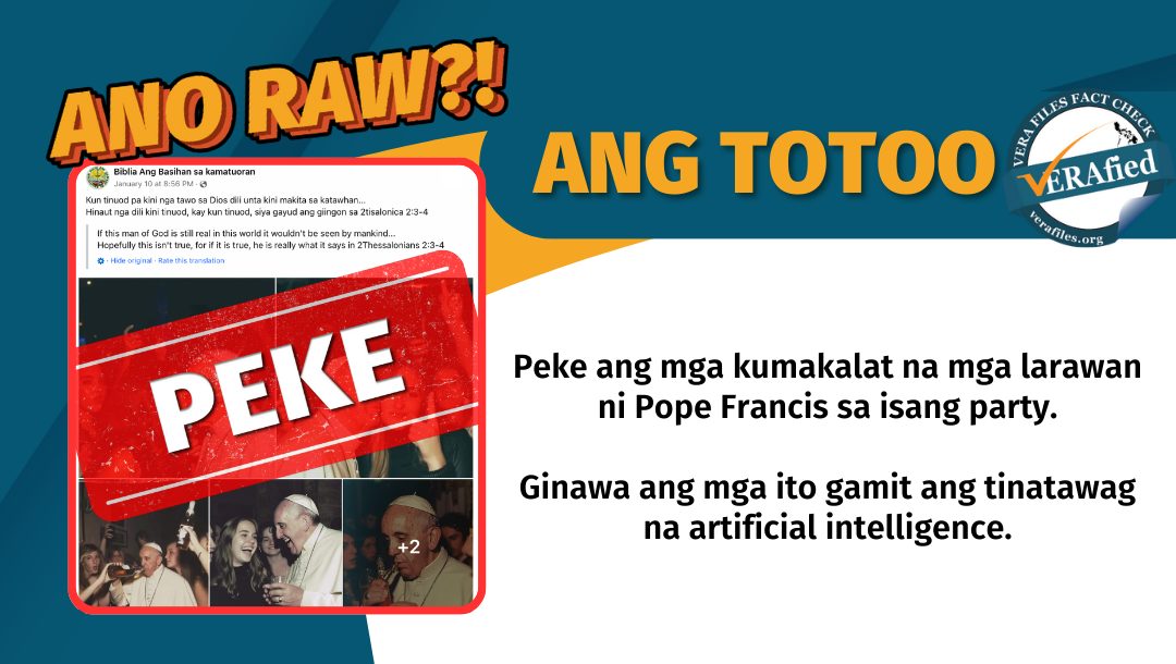 VERA FILES FACT CHECK: PEKE ang kumakalat na mga picture ni Pope Francis na nakikipag-party