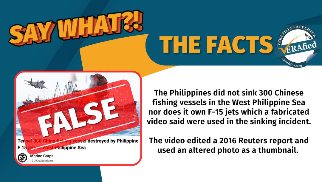 VERA FILES FACT CHECK: PH DID NOT destroy 300 Chinese fishing vessels in WPS