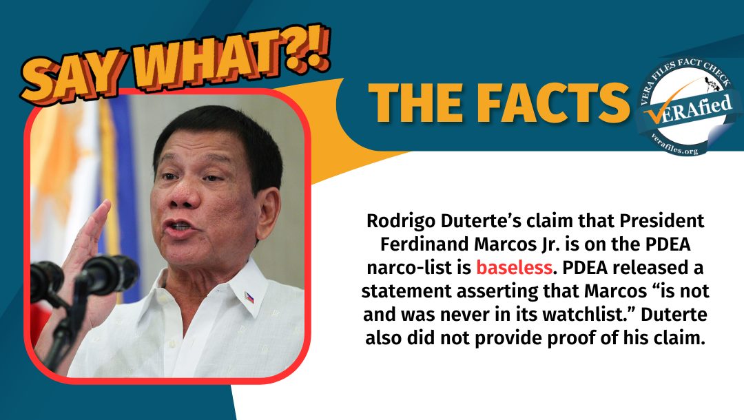 VERA FILES FACT CHECK: Rodrigo Duterte’s claim that President Marcos is on PDEA narco-list is baseless