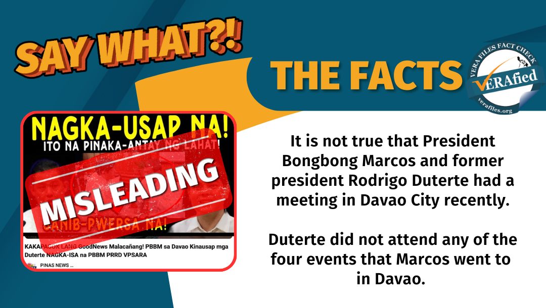 VERA FILES FACT CHECK: Marcos did NOT meet with ex-president Duterte in Davao