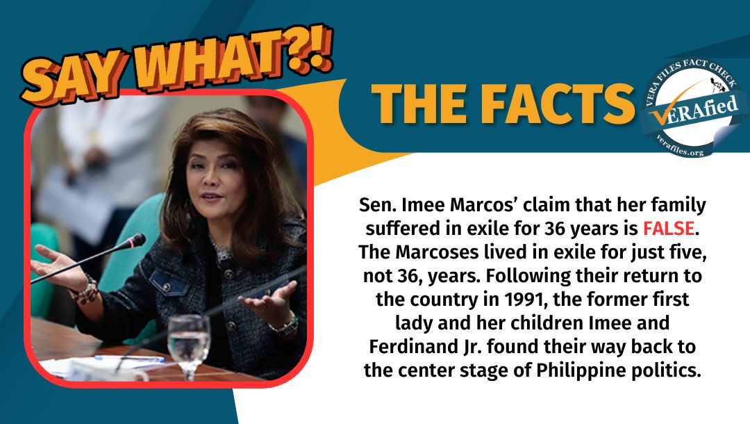 VERA FILES FACT CHECK: Imee Marcos’ claim that family suffered in exile for 36 years is FALSE