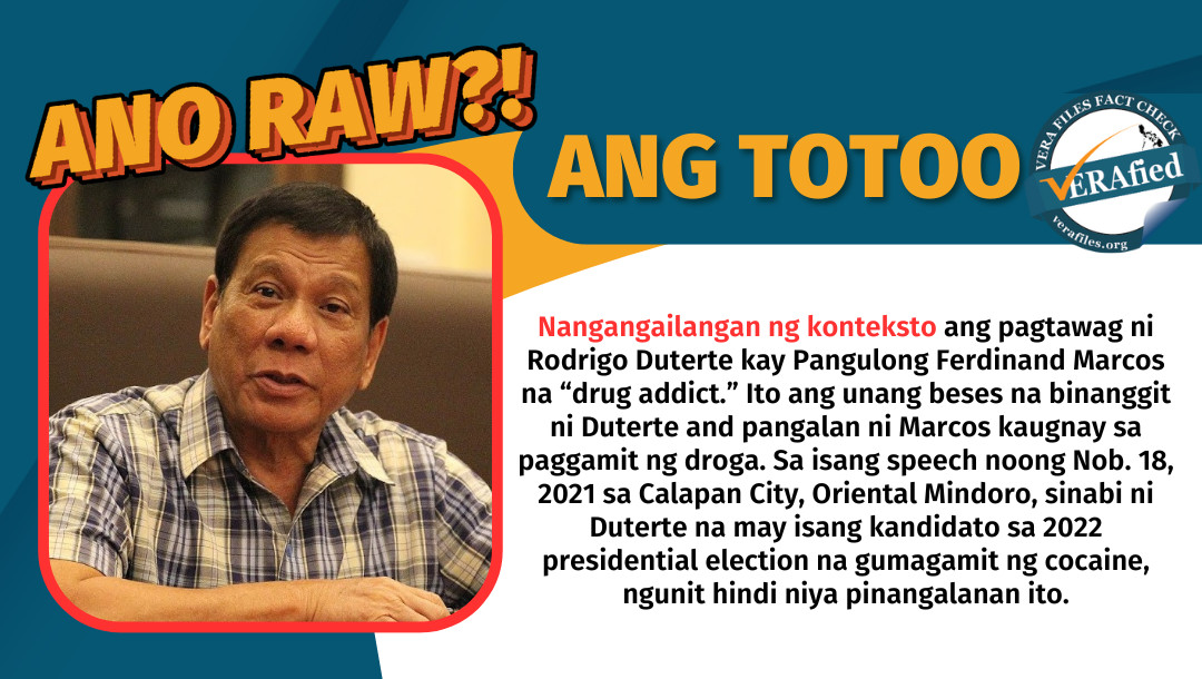 VERA FILES FACT CHECK: Pagtawag ni Rodrigo Duterte kay Pangulong Marcos na ‘drug addict’ nangangailangan ng konteksto