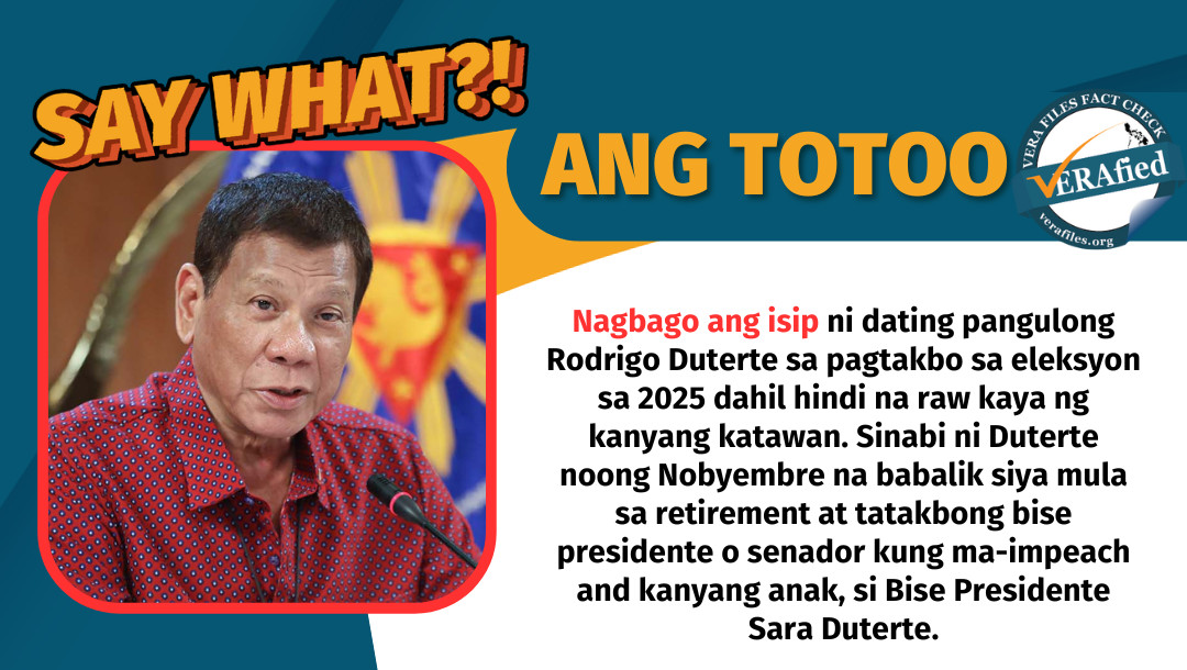 VERA FILES FACT CHECK: Duterte binago ang plano sa 2025 elections bid