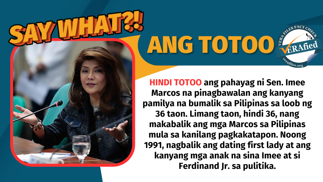 VERA FILES FACT CHECK: Pahayag ni Imee Marcos na nagdusa ang pamilya sa exile sa loob ng 36 na taon HINDI TOTOO