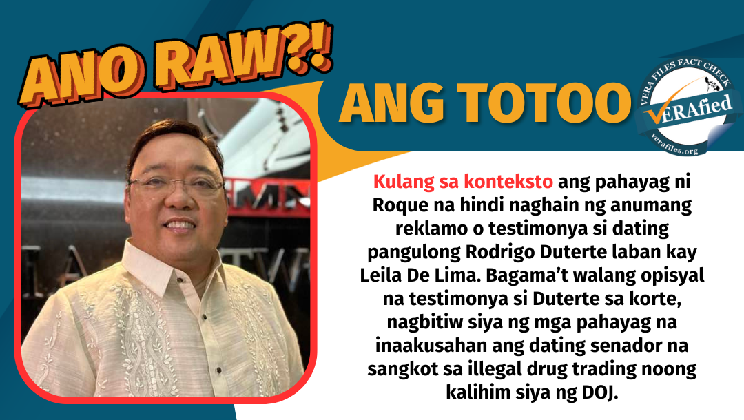 VERA FILES FACT CHECK: Pahayag ni Roque na ‘hindi nagbigay ng testimonya’ si Duterte laban kay De Lima KULANG SA KONTEKSTO